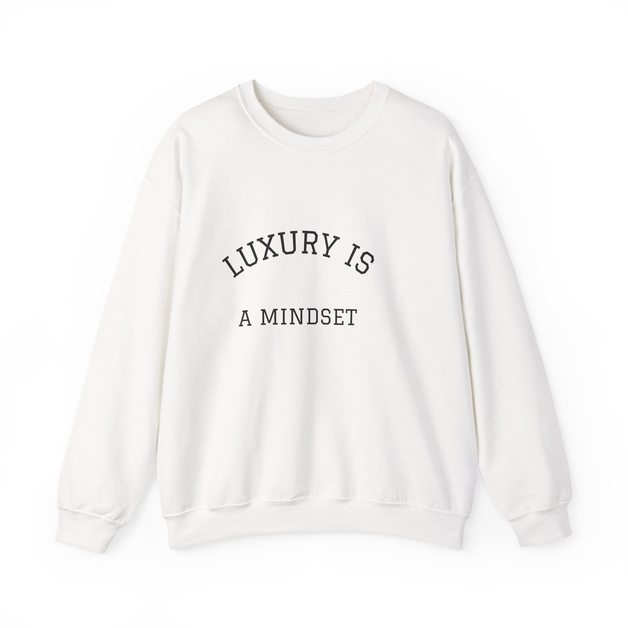 Luxury Is a Mindset Unisex Crewneck Sweatshirt