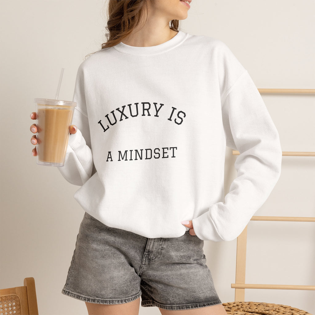 Luxury Is a Mindset Unisex Crewneck Sweatshirt